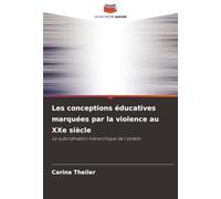 Les conceptions éducatives marquées par la violence au XXe siècle: La subordination hiérarchique de l'enfant
