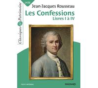 Les Confessions - Classiques et Patrimoine: Livres I à IV