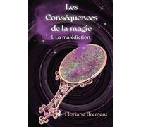 Les Conséquences de la Magie: La malédiction
