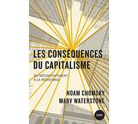 Les conséquences du capitalisme - Du mécontentement à la rés: Du mécontentement à la résistance