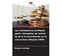 Les conséquences juridiques après l'abrogation de l'article 9a de la loi autrichienne sur la concurrence déloyale (UWG)
