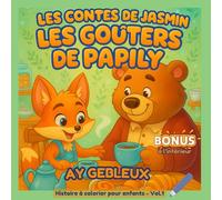 Les Contes de Jasmin - Les Goûters de Papily: Histoire à colorier pour enfant de 2 à 6 ans