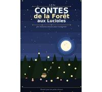 Les Contes de la Forêt aux Lucioles: 10 histoires du soir pour enfants de 3 à 5 ans | Livre illustré