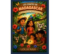Les Contes de Madagascar: 3 histoires magiques pour rêver, apprendre et grandir