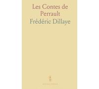 Les Contes de Perrault: D'Après les Textes Originaux, Notes Et Variantes, Étude sur Leurs Origines E Leur Sens Mythique