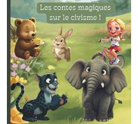 Les contes magiques sur le civisme: 5 histoires bienveillantes et éducatives pour enfants pour apprendre la politesse, le partage et le respect dès 2 ans (La magie des contes pour enfants)