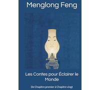 Les Contes pour Éclairer le Monde: De Chapitre premier à Chapitre vingt