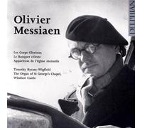 Timothy Byram-Wigfield - Messiaen: Organ Works Vol I