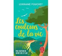 Les Couleurs de la vie: Roman (Littérature)