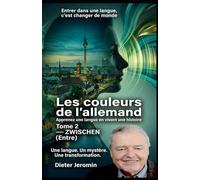 Les couleurs de l'allemand - Tome 2: ZWISCHEN (Entre)