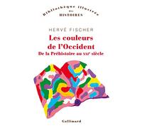 Les Couleurs de l'Occident – De la Préhistoire au XXIe Siècle – Illustrated – Gallimard