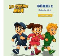 Les Cousins Méa - Série 1: Série illustrée, BD humoristique pour enfants - Épisodes 1 à 5 - Histoires issues du Tome 1 "Ils arrivent"