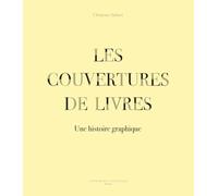 Les Couvertures de livres: Une histoire graphique
