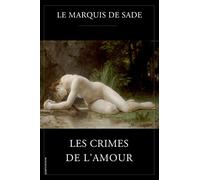 Les crimes de l'amour: Texte intégral