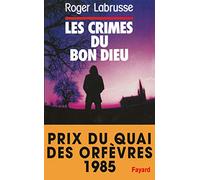 Les Crimes du bon Dieu: Prix du quai des orfèvres 1985