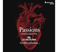 Les Cris De Paris - Passions: Venezia 1600-1750