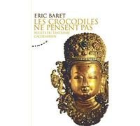 Les crocodiles ne pensent pas - Reflets du tantrisme cachemirien (Almora Poche)