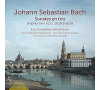 Les curiosités esthétiques - J. S. Bach: Sonate en trio d'après BWV 1027, 1028 & 1029