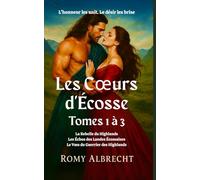 Les Cœurs d'Écosse Tomes 1 à 3 Coffret: Romances écossaises enflammées, héroïnes inoubliables (Les Cœurs d'Écosse Coffrets)