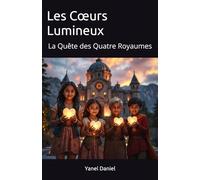 Les Cœurs Lumineux: La Quête des Quatre Royaumes