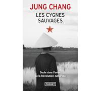 Les cygnes sauvages: Les Mémoires d'une famille chinoise de l'Empire Céleste à Tiananmen