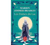 Les dames du lac (Cycle d'Avalon 1)