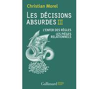 Les décisions absurdes: L'enfer des règles - Les pièges relationnels (3)
