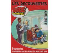 Les découvertes Rire et Chansons : Le Quotidien