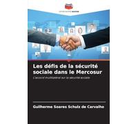 Les défis de la sécurité sociale dans le Mercosur: L'accord multilatéral sur la sécurité sociale