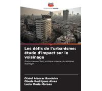 Les défis de l'urbanisme: étude d'impact sur le voisinage