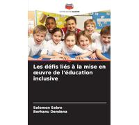 Les défis liés à la mise en oeuvre de l'éducation inclusive