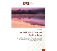 Les défis liés à l'eau au Burkina Faso: Les conflits d'usages et d'acteurs autour du barrage de Yitenga dans la commune de Koupéla (Burkina Faso)