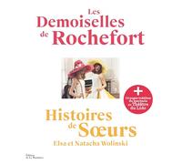 Les Demoiselles de Rochefort: Histoires de sœurs