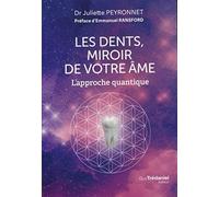 Les dents, miroir de votre âme - L'approche quantique
