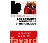 Les derniers jours de la Ve Republique (Documents)