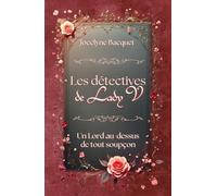 Les détectives de Lady V.: Un lord au-dessus de tout soupçon (Les détectives de Lady V. - Des romances et des enquêtes en pleine ère victorienne)