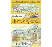 Les Détectives du Yorkshire - Tome 3 Rendez-vous avec le mystère (03)