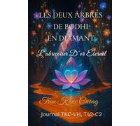 LES DEUX ARBRES DE BODHI EN DIAMANT - L’ABRICOTIER D’OR ÉTERNEL: Journal TKC-VH, T42-C2 (TKC-VH Diary)