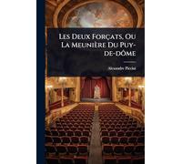 Les Deux Forçats, Ou La Meunière Du Puy-de-dôme