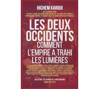 Les Deux Occidents: Comment L'Empire A Trahi Les Lumières (Les Cahiers de la Méditerranée)