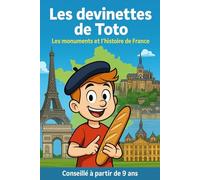 Les devinettes de Toto: Les monuments et l'histoire de France