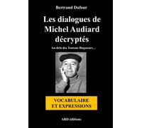 Les dialogues de Michel Audiard décryptés - Vocabulaire et expressions