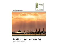 Les Dieux de la poussiére: dénonciation