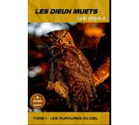 Les Dieux Muets: Tome 1 - Les Murmures du Ciel (Regards Manuscrits)