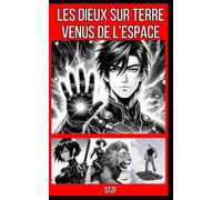 Les Dieux sur Terre venus de L’espace