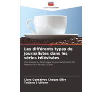 Les différents types de journalistes dans les séries télévisées: Une analyse du personnage du journaliste dans The Newsroom et House of Cards