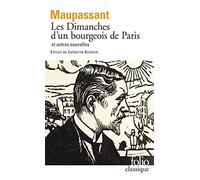 Les Dimanches d'un bourgeois de Paris et autres nouvelles (Folio classique)
