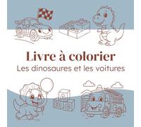Les dinosaures et les voitures: Livre à colorier