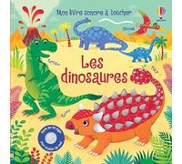 Les dinosaures - Mon livre sonore à toucher - Dès 1 an