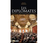 Les diplomates: Derrière la façade des ambassades de France